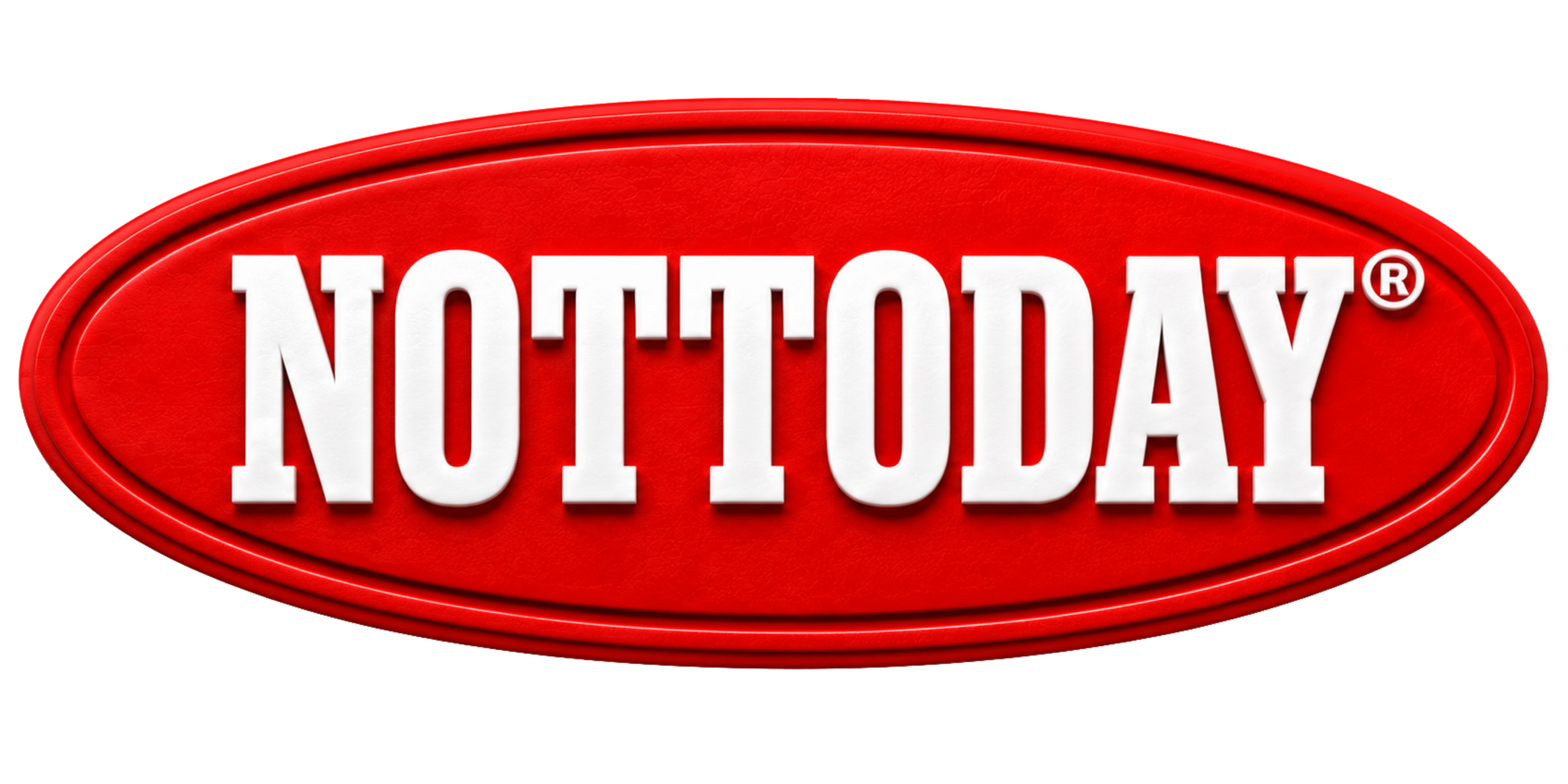 nottoday